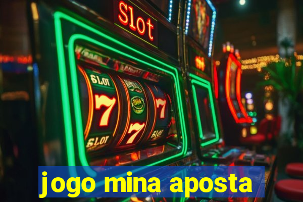 jogo mina aposta