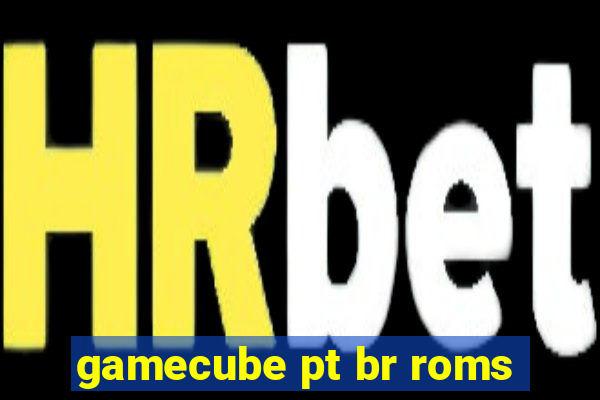 gamecube pt br roms