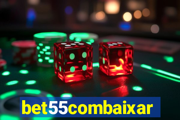 bet55combaixar