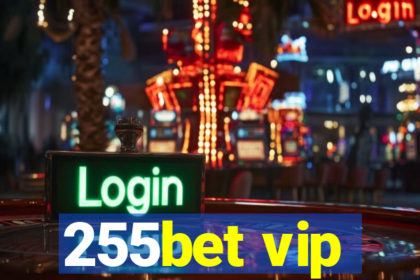 255bet vip