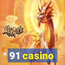 91 casino