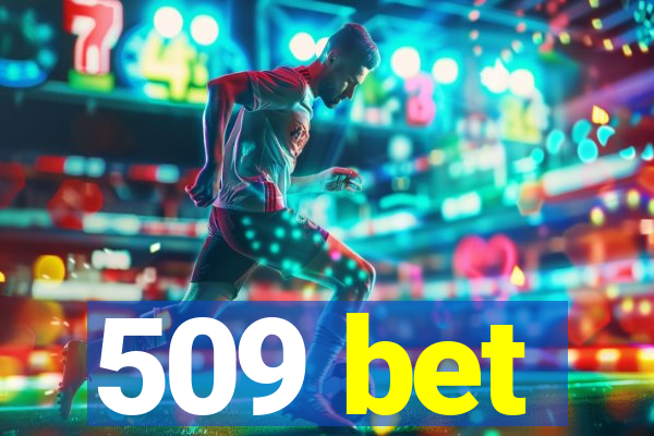 509 bet