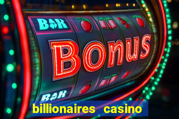 billionaires casino free chips