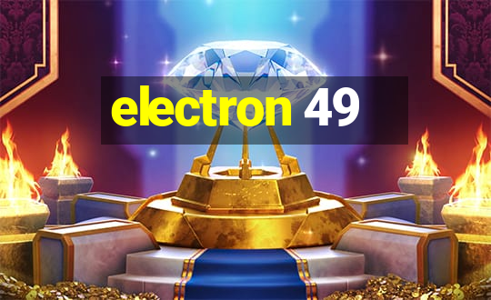 electron 49