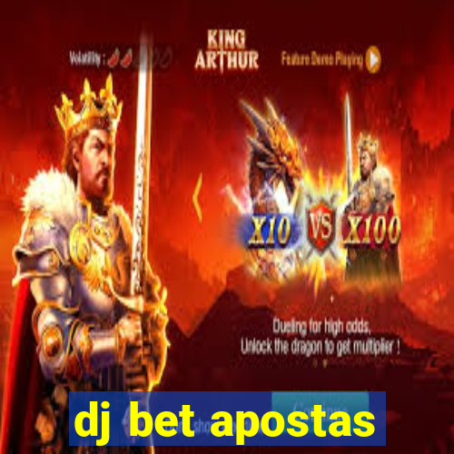 dj bet apostas