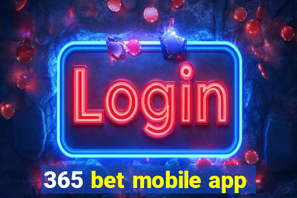 365 bet mobile app