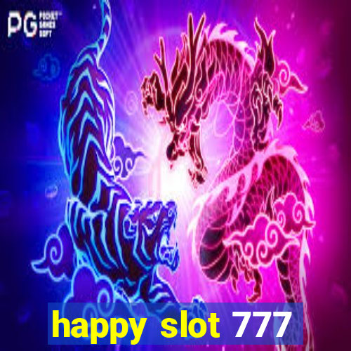 happy slot 777