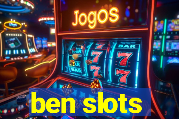 ben slots