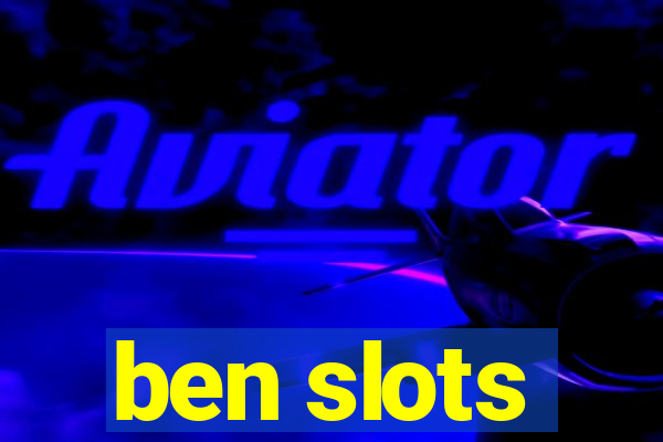 ben slots