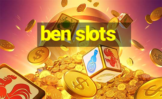 ben slots