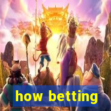 how betting