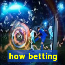 how betting