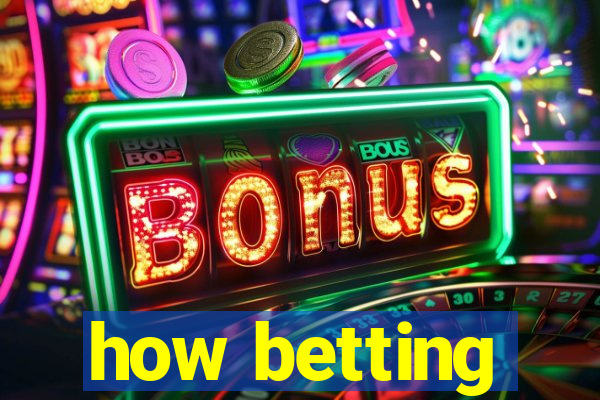 how betting