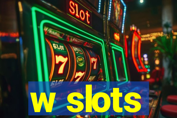 w slots