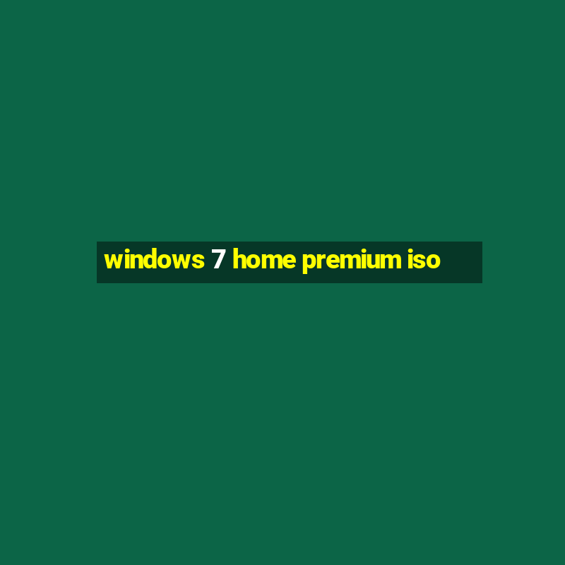 windows 7 home premium iso