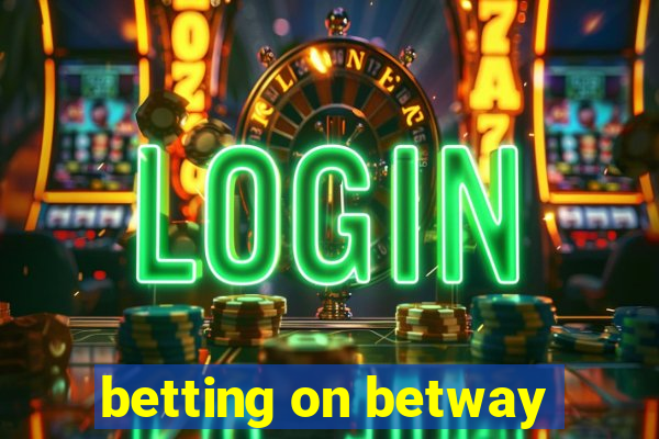 betting on betway