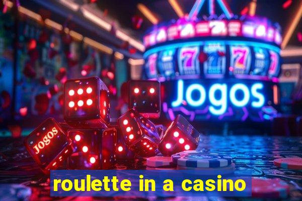 roulette in a casino