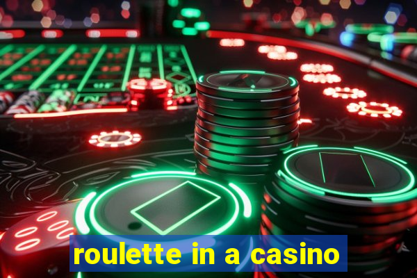 roulette in a casino