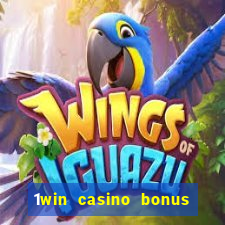 1win casino bonus how to use