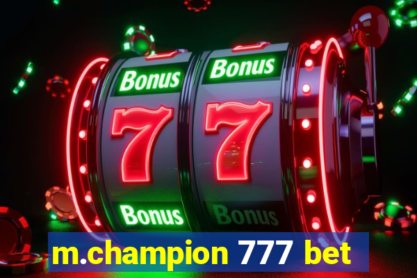 m.champion 777 bet