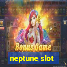 neptune slot