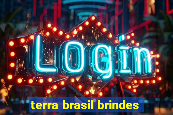 terra brasil brindes