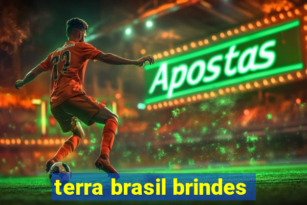 terra brasil brindes