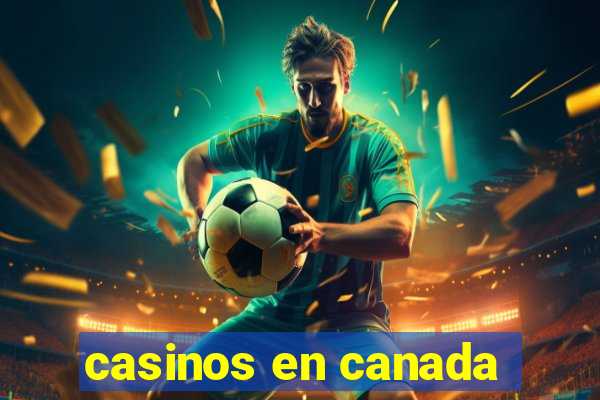 casinos en canada