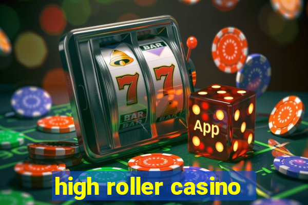 high roller casino