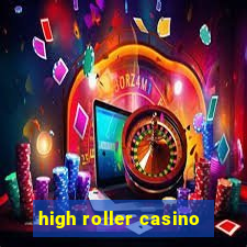 high roller casino