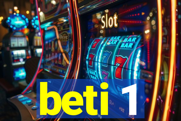 beti 1