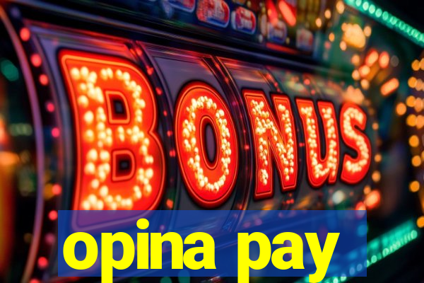 opina pay