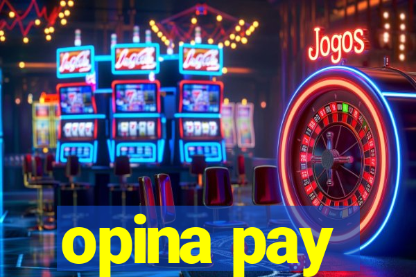 opina pay