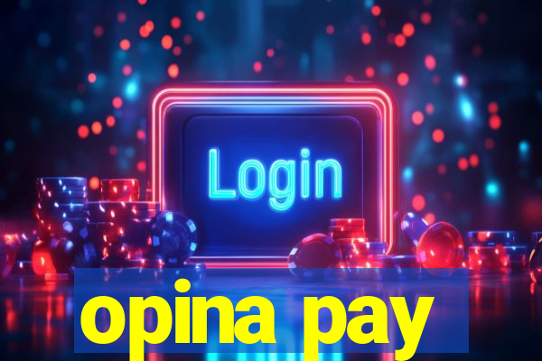 opina pay