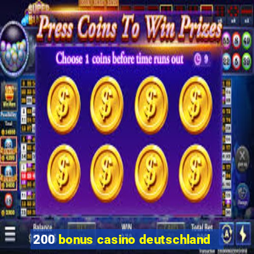 200 bonus casino deutschland