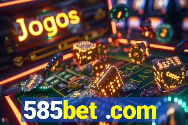 585bet .com