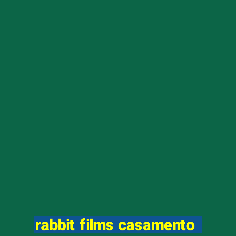 rabbit films casamento