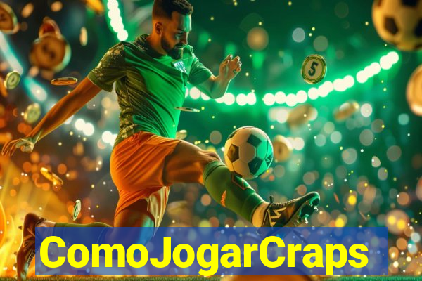 ComoJogarCraps