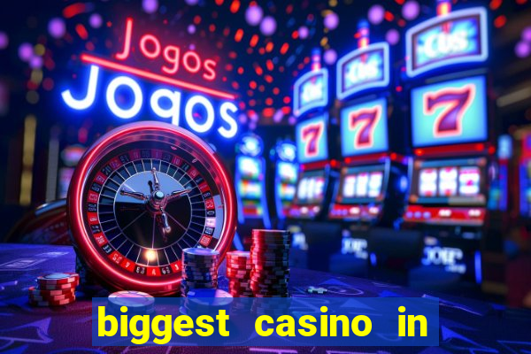 biggest casino in the united states