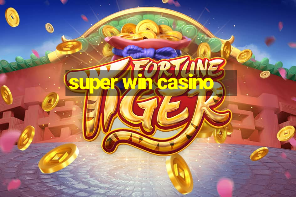 super win casino