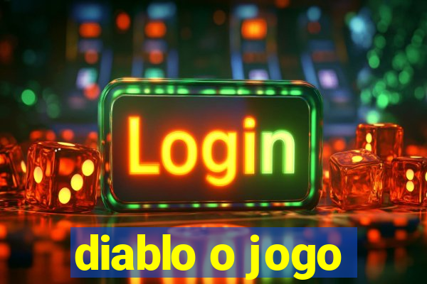 diablo o jogo