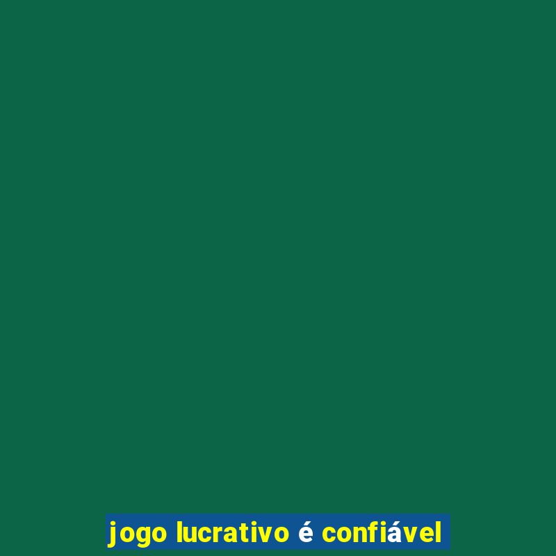 jogo lucrativo é confiável