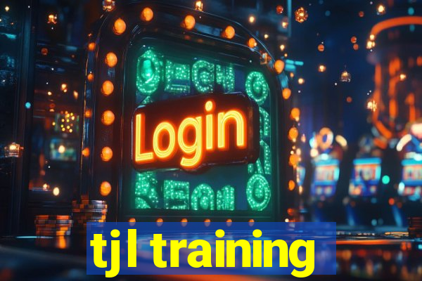 tjl training