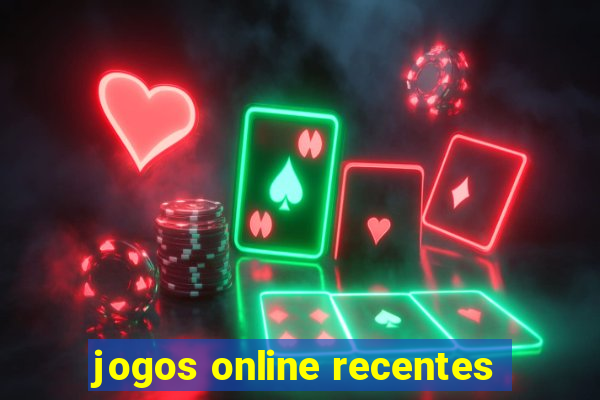 jogos online recentes