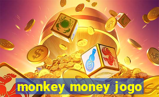 monkey money jogo