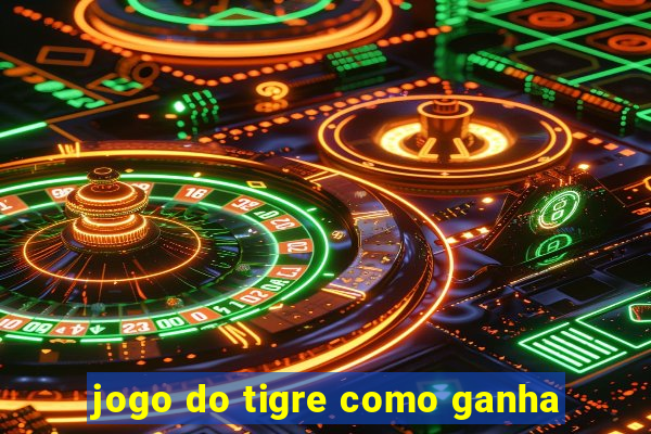 jogo do tigre como ganha