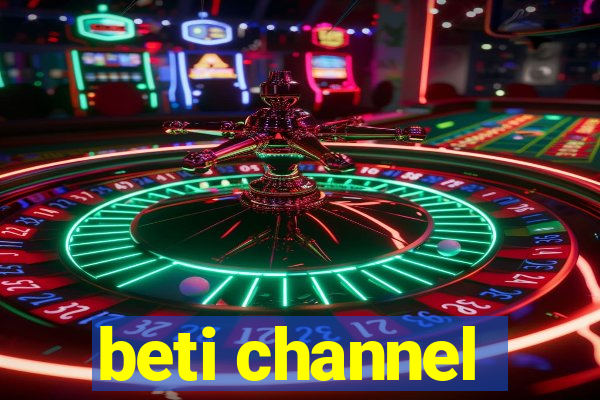 beti channel