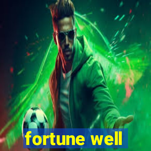 fortune well