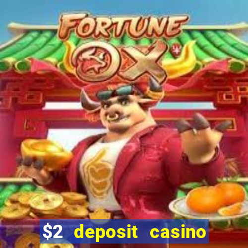 $2 deposit casino nz free spins