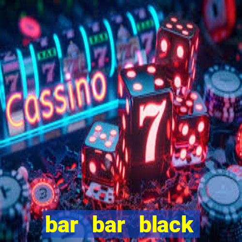 bar bar black sheet slot